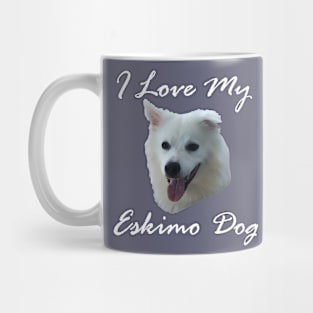 I love my Eskimo Dog (American Eskimo Spitz) Mug